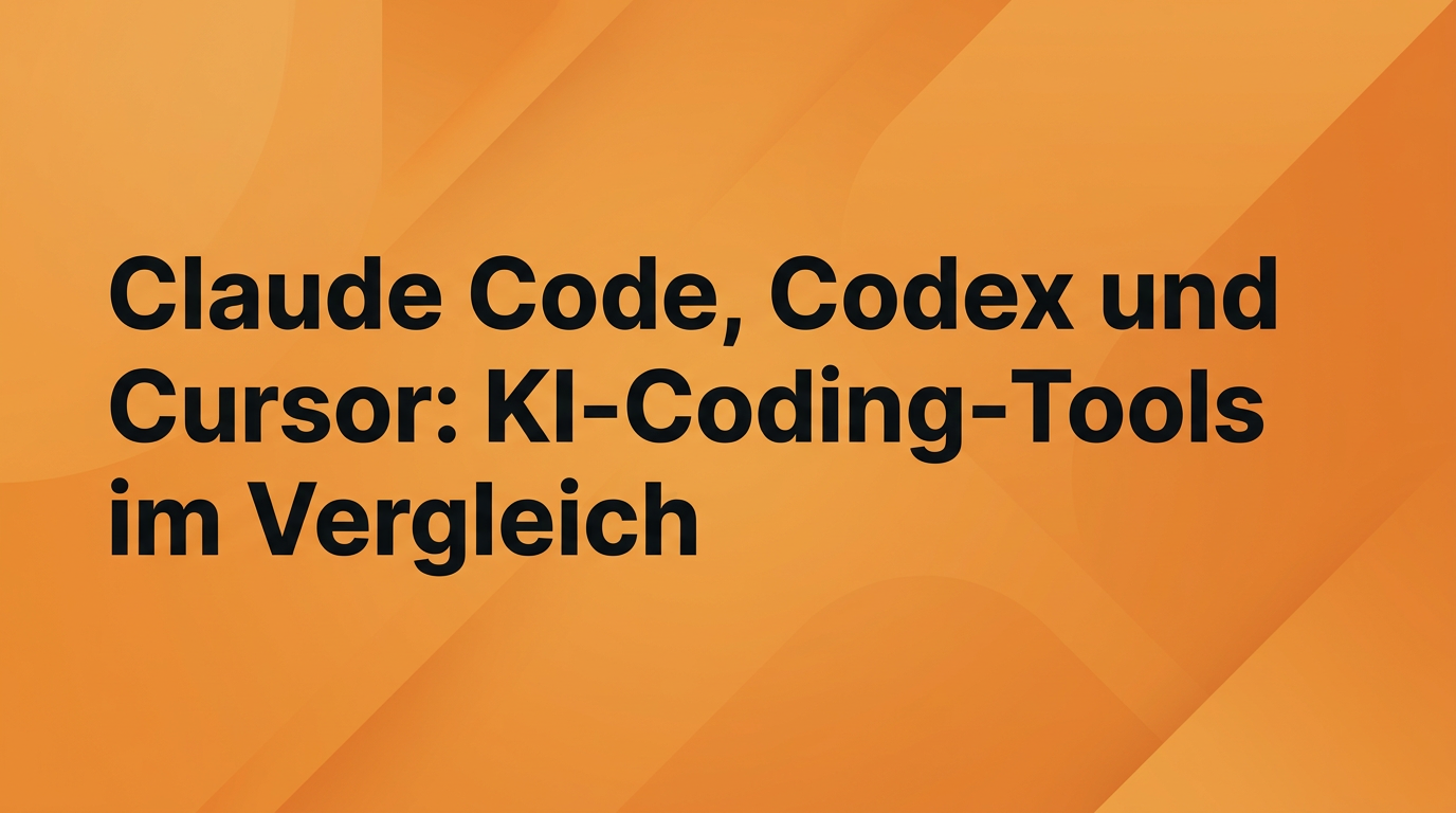 Claude Code, Codex und Cursor: KI-Coding-Tools im Vergleich