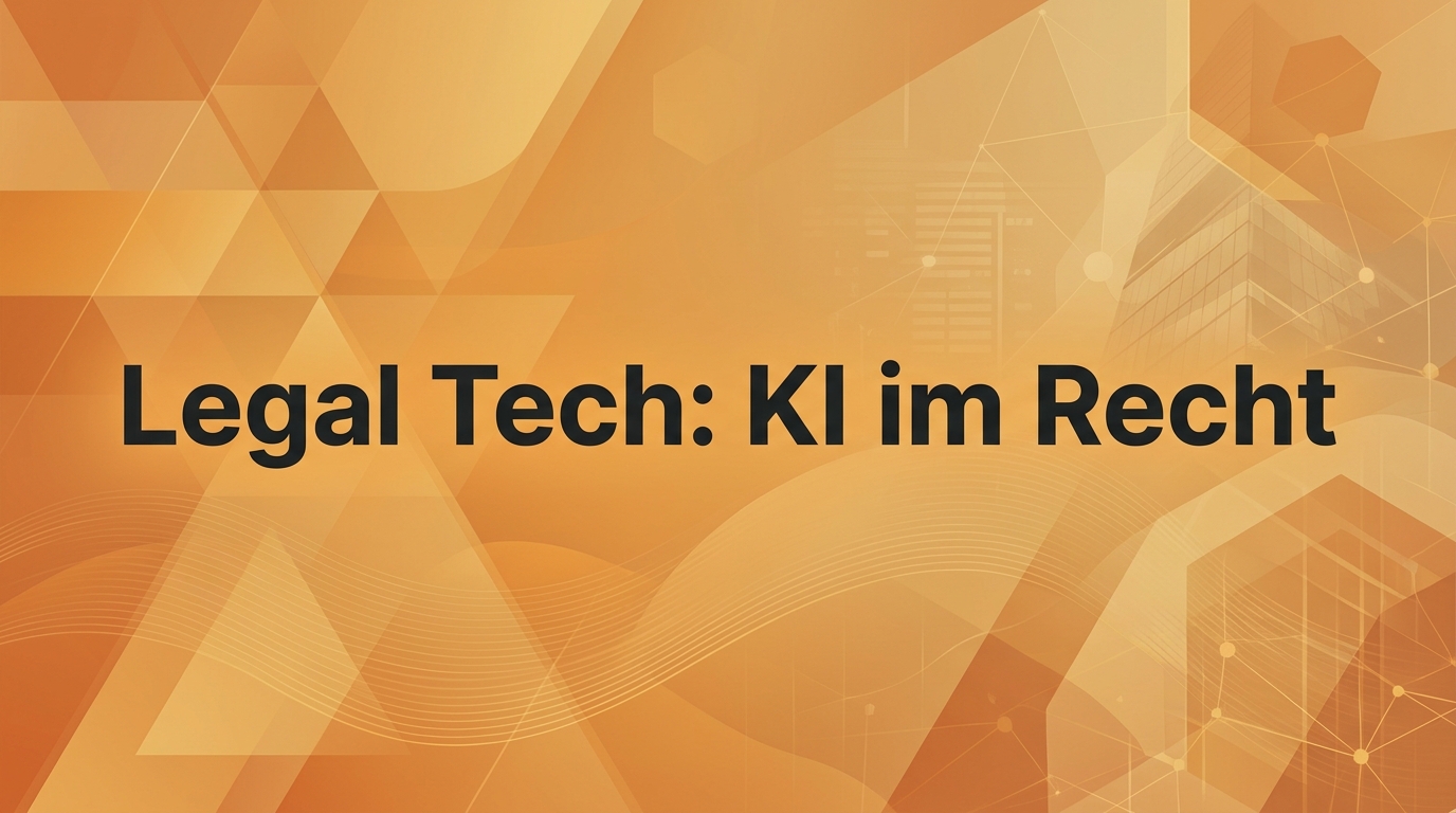 Legal Tech: Wie KI die Rechtsbranche transformiert