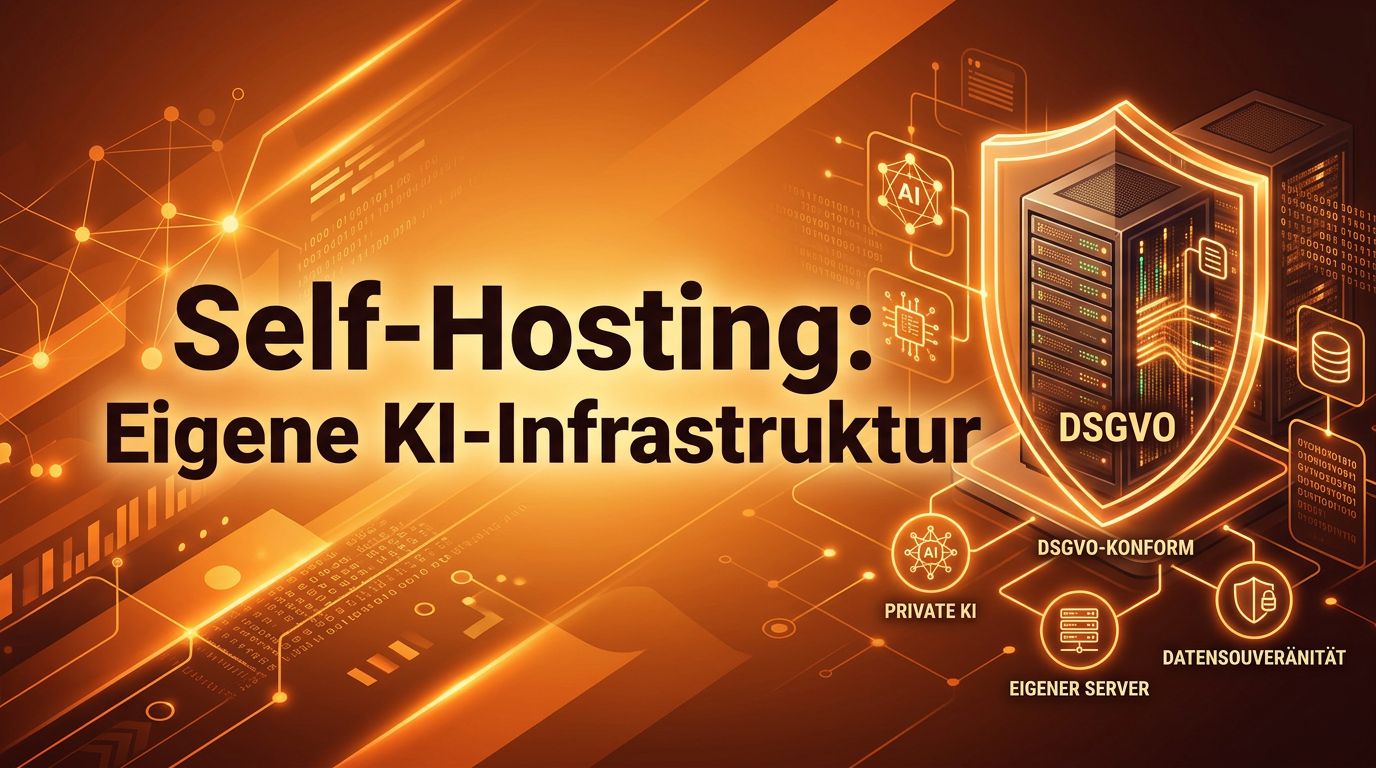 Self-Hosting: Deine eigene KI-Infrastruktur